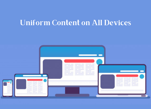 Uniform Content on all Devices