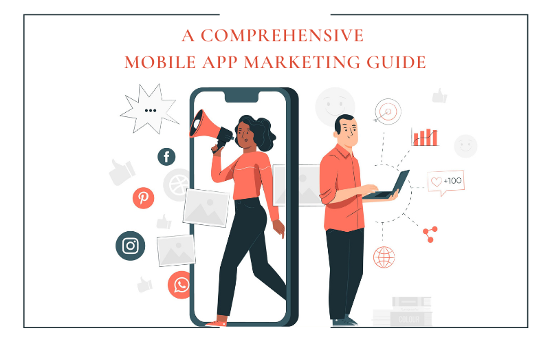 A Comprehensive Mobile App Marketing Guide