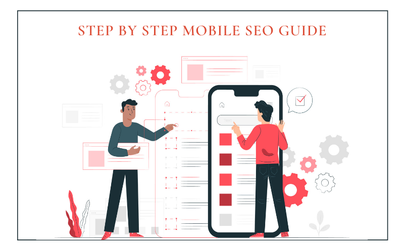 A Step-By-Step Guide to Mobile SEO