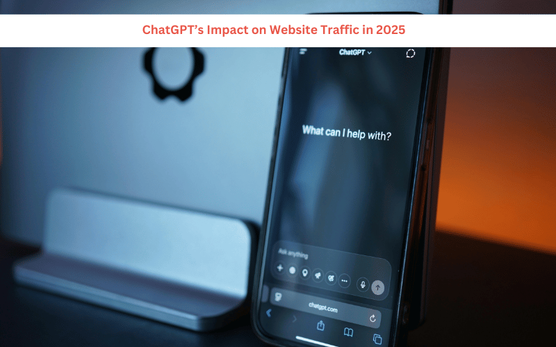 ChatGPT’s Impact on Website Traffic in 2025: What Marketers Need to Know