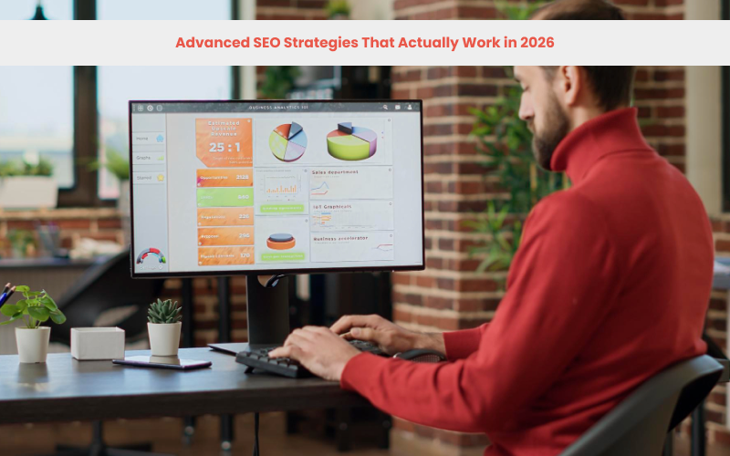 Advanced SEO Strategies That Actually Work in 2026